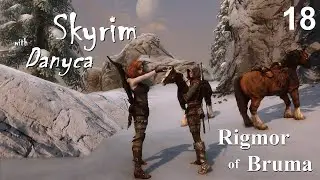 Skyrim with Danyca - Rigmor of Bruma (Reboot) - Episode 18: Legacy
