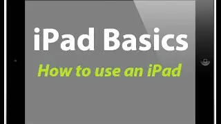 How to use an iPad - How to get started with your new iPad - iPad Basics Tutorial