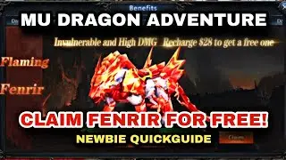 CLAIM FREE FENRIR | NEWBIE QUICK-GUIDE | MU DRAGON ADVENTURE 