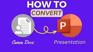 How to Easily Convert Canva Doc into Presentation | Easy Tutorial |