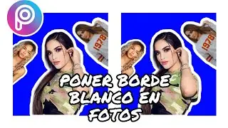 como PONER borde BLANCO en FOTOS | PICSART TUTORIAL ❤️