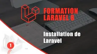 FORMATION COMPLETE LARAVEL 8 - Chapitre 1, Installation de Laravel