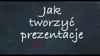 8. Jak tworzyć prezentacje  / tutorial edukator.pl
