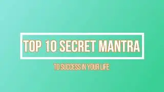 TOP 10 MANTRA TO SUCCESS