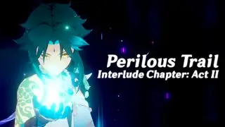 Perilous Trail - Interlude Chapter: Act II, Full Quest | Genshin Impact