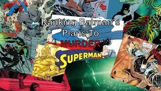 Ranking Batman's Plans to Murder Superman