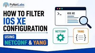 Using NETCONF and YANG to filter IOS XE Configuration
