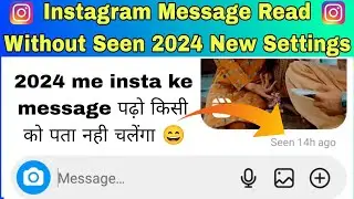 instagram message read without seen 2024 | read instagram message without seen 2024