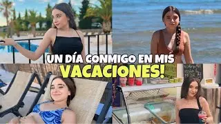 UN DÍA EN MIS VACACIONES | MI PRIMER DÍA DE PLAYA