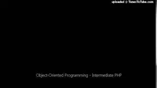 Object-Oriented Programming - Intermediate PHP