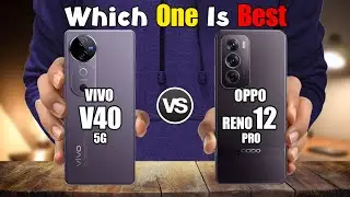 VIVO V40 5G vs OPPO RENO12 PRO