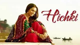 Hichki  Movie Trailer# Rani mukherjee #Yash Raj Films