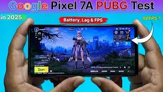 Google Pixel 7A PUBG Test in 2025🔥| Detailed BGMI Test , Graphics, Heating, FPS