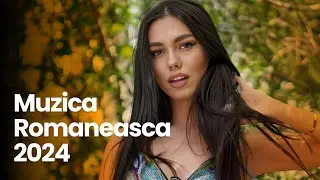 Hituri Muzica Romaneasca 2024 🎵 Cele Mai Bune Melodii Romanesti 2024 🎵 Top Muzica Romaneasca 2024