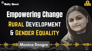 [Audio] Empowering Change—Rural Development and Gender Equality ft. Monica Dongre #podcast
