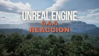🔥🚀 ¡REACCIÓN A UNREAL ENGINE 5.4.4! 😱🎮 ¿UNREAL ENGINE 5.5? 🤯 ¡DESCÚBRELO AQUÍ!