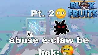 abuse e-claw be liek🗿pt.2