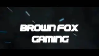 #7 Intro | Brown Fox Gaming | by PlowFX // Template