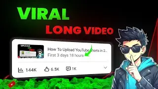 How to Upload Long Videos on YouTube in 2026 | How to Viral Long Video