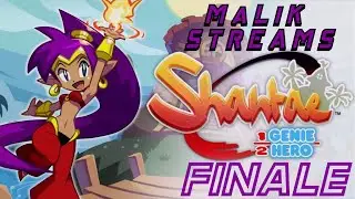 MaLiK Streams: Shantae: Half Genie Hero FINALE