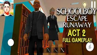SCHOOLBOY ESCAPE RUNAWAY - ACT 2 - Android (Full Gameplay)