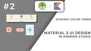 2  How To Use Material 3 Dynamic Color in Android Studio using Kotlin Android APP Development Series