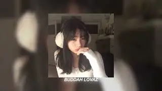 buddah lovaz (sped up)