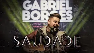 Gabriel Borges - Saudade (Clipe Oficial)