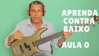 Aula Zero de Contrabaixo Iniciante | Aprenda Sozinho | Primeiros Acordes
