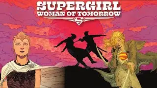 Supergirl Woman of Tomorrow by Tom King is Off to an Interesting Start