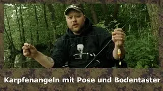 Karpfenangeln mit Pose und Bodentaster