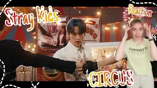Stray Kids 『CIRCUS』 :РЕАКЦИЯ\REACTION