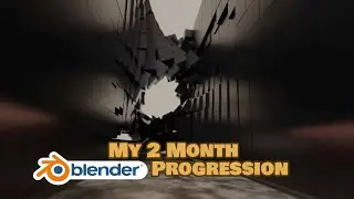 My 2 Month Blender Progression