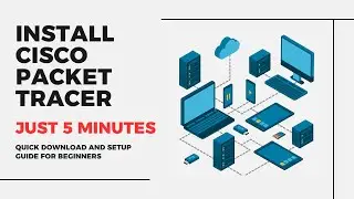 Download and Install Cisco Packet Tracer | Complete Setup Tutorial | Latest Version Setup