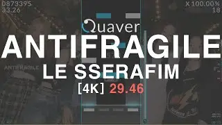 ANTIFRAGILE - LE SSERAFIM [Quaver]