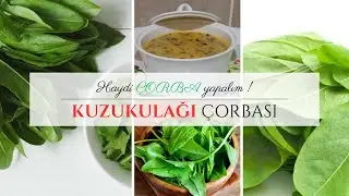Hadi İftara Çorba Yapalım - KUZUKULAĞI ÇORBASI