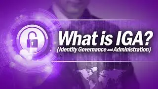 What is IGA? (Identity Governance and Administration) | @SolutionsReview Explores