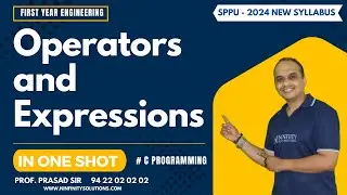 SPPU's FE - FPL | Complete Unit 2 in One Shot | Operators and Expressions| C Programming |Prasad Sir