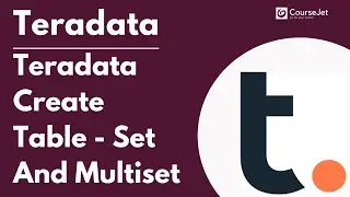 How to Creating SET and MULTISET Tables in Teradata | Teradata Tutorial | Lec - 04