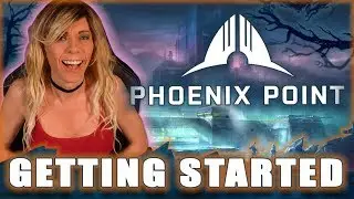 Phoenix Point Beginner's Guide - EP 1 - Getting Started
