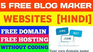 Top 5 Free Blog Maker Websites [2020]। How to create free Blog [Hindi]