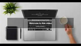 How to create a Blurred Background Image using HTML and CSS