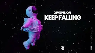 DIM3NSION - Keep Falling [Bemind]