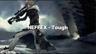 NEFFEX - Tough (Lyrics)
