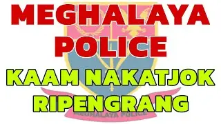 Meghalaya Police Kaam Nakatjok Ripengrang | Rakke Gonge Practice Ka'tokboha