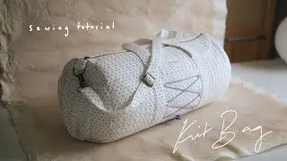 HOW TO MAKE A QUILTED KIT BAG | MsRosieBea
