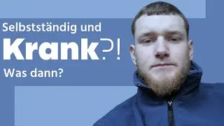 Das passiert wenn man als Selbstständiger krank wird