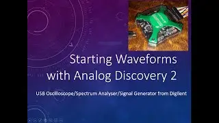 Operating the Analog Discovery 2 oscilloscope software with Waveforms