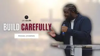 Build Carefully | Michael Otadende | 29.03.26