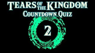 2 Days to Tears of the Kingdom Countdown Quiz